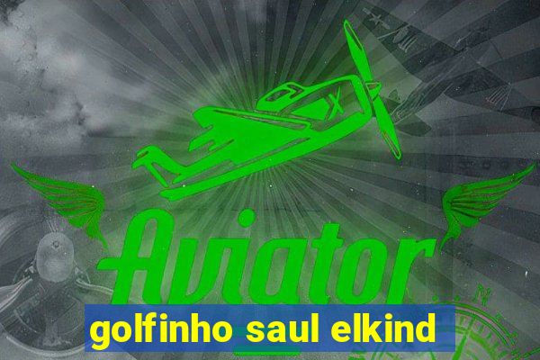 golfinho saul elkind