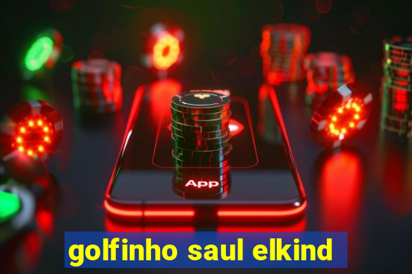 golfinho saul elkind