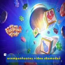 acompanhantes video chamadas