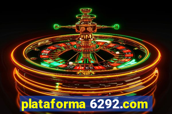 plataforma 6292.com