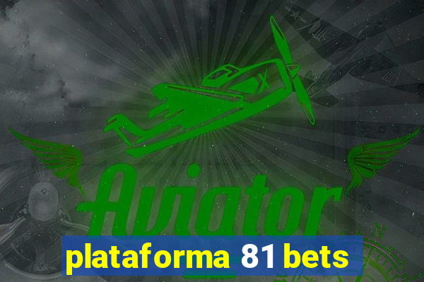 plataforma 81 bets