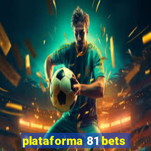 plataforma 81 bets