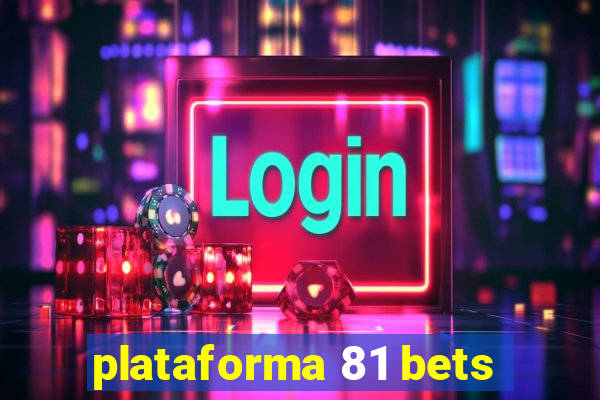 plataforma 81 bets