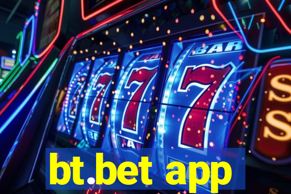 bt.bet app