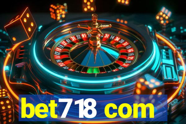 bet718 com