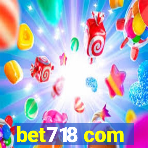 bet718 com