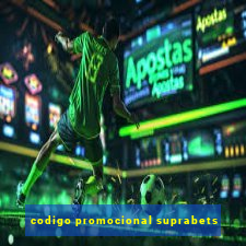 codigo promocional suprabets