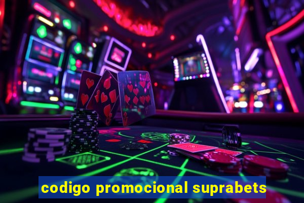 codigo promocional suprabets