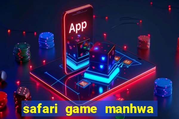 safari game manhwa pt br