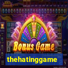 thehatinggame