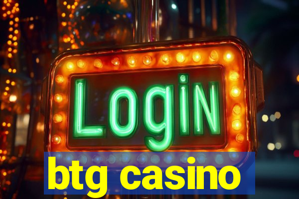 btg casino