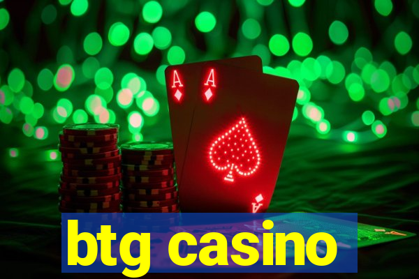 btg casino