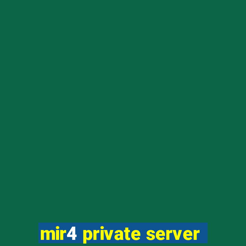 mir4 private server