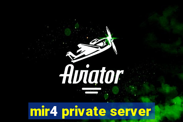 mir4 private server