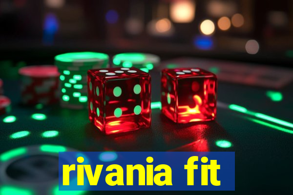 rivania fit