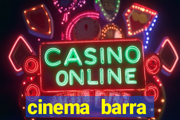 cinema barra shopping sul