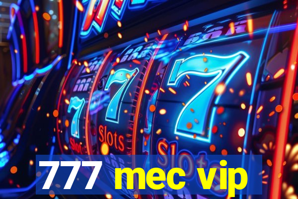 777 mec vip