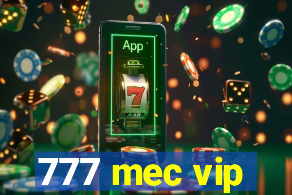 777 mec vip