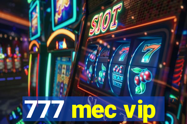 777 mec vip