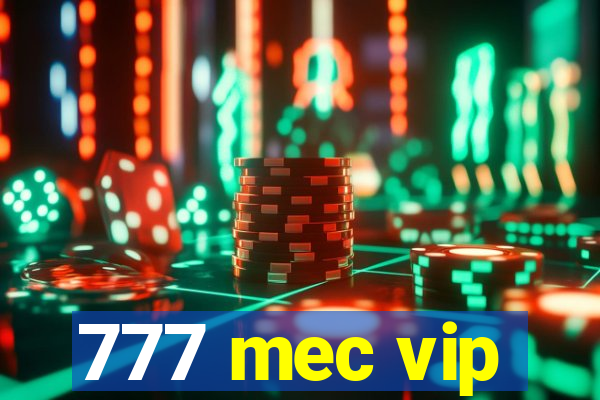 777 mec vip