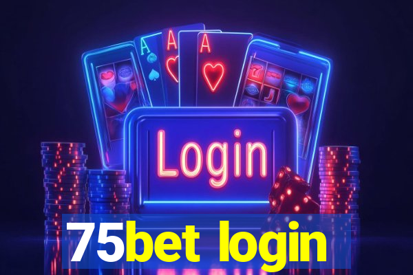 75bet login