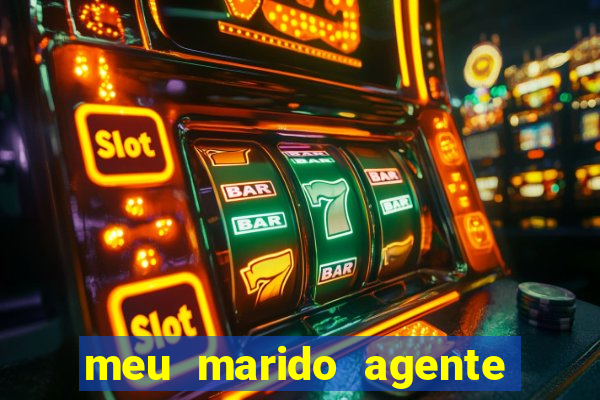 meu marido agente secreto completo dublado