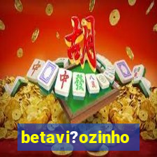 betavi?ozinho