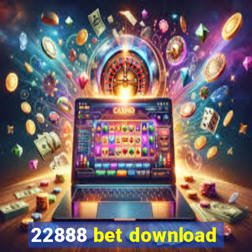 22888 bet download