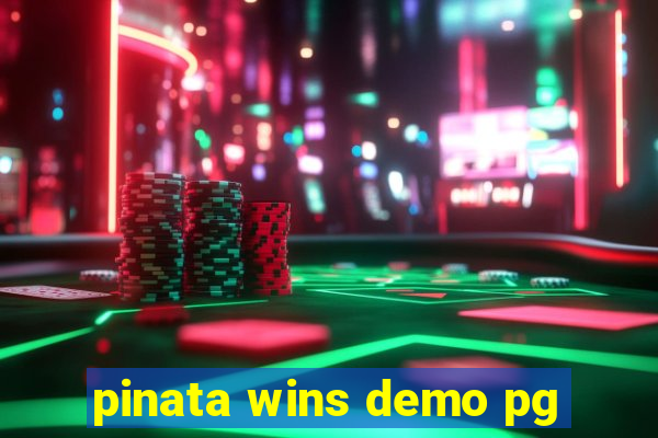 pinata wins demo pg