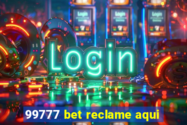 99777 bet reclame aqui