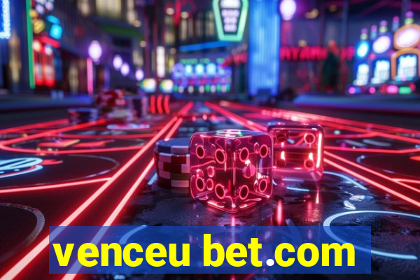 venceu bet.com