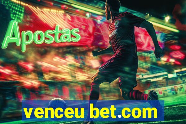 venceu bet.com