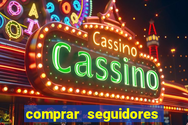 comprar seguidores barato pix