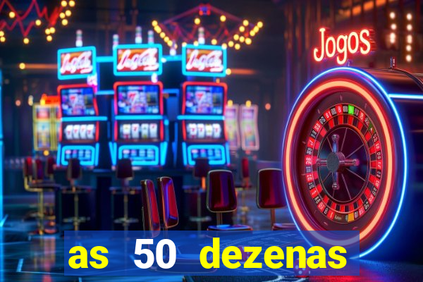 as 50 dezenas melhores de 20 pontos