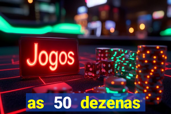 as 50 dezenas melhores de 20 pontos