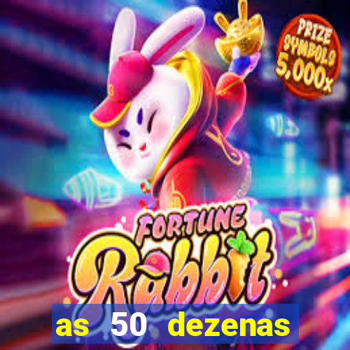 as 50 dezenas melhores de 20 pontos