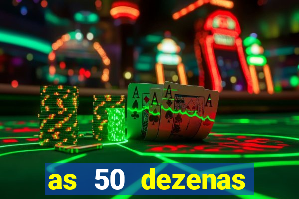 as 50 dezenas melhores de 20 pontos