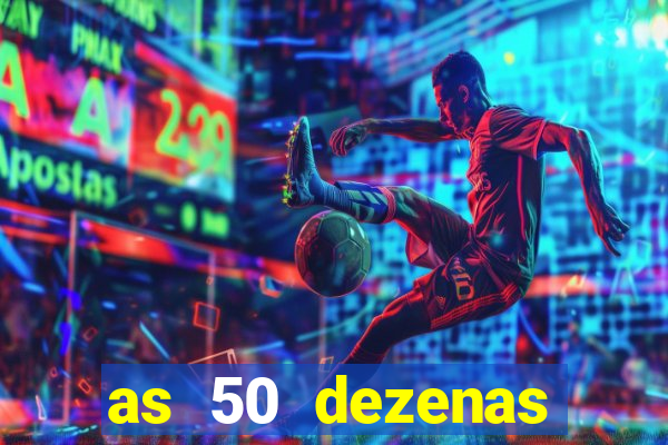 as 50 dezenas melhores de 20 pontos