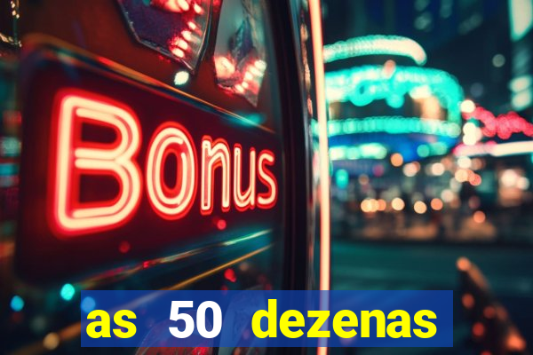 as 50 dezenas melhores de 20 pontos