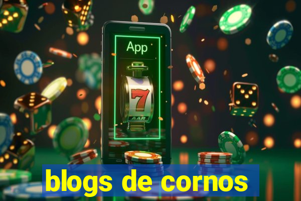 blogs de cornos