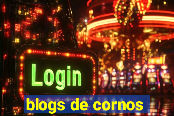 blogs de cornos