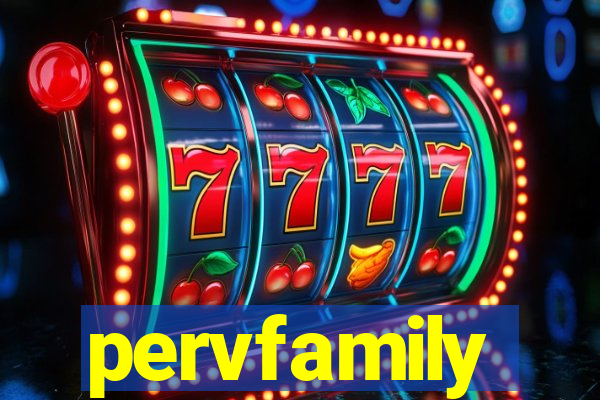 pervfamily