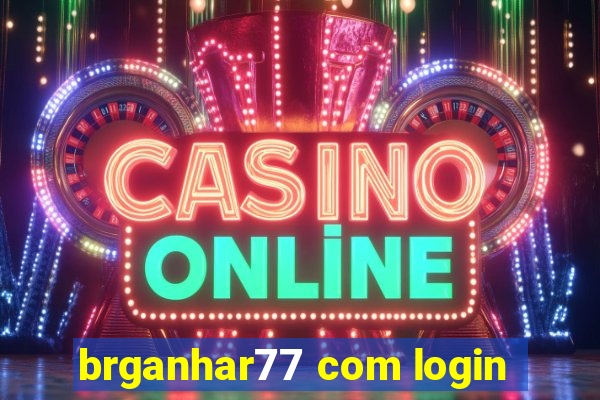 brganhar77 com login