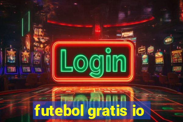 futebol gratis io