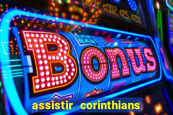 assistir corinthians x botafogo futemax tv