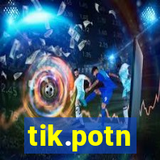 tik.potn