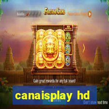 canaisplay hd