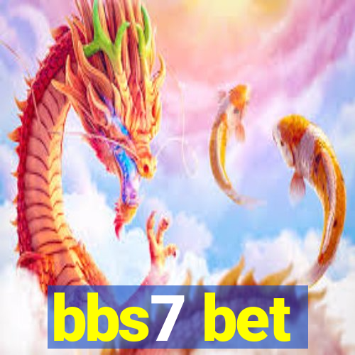 bbs7 bet