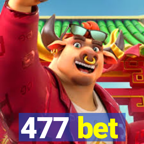 477 bet