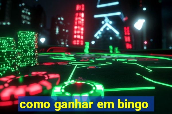 como ganhar em bingo